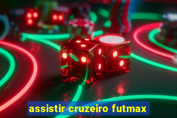 assistir cruzeiro futmax